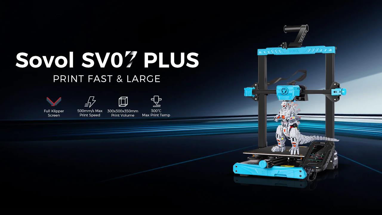 [视频] Sovol SV07 Plus：更大的Klipper FDM 3D打印机打印速度500mm/s