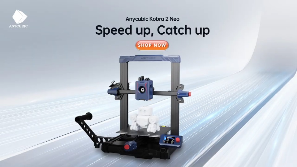 [视频] Anycubic Kobra2 Neo：最佳入门级高速FDM 3D打印机